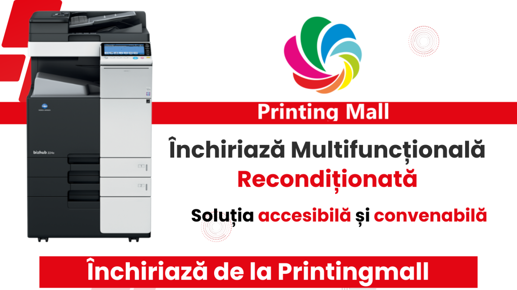 Serviciul de închiriere a copiatoarelor și imprimantelor de la PrintingMall.ro o soluție pentru fiecare afacere